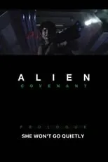 Alien: Covenant - Prologue: She Won't Go Quietly portada