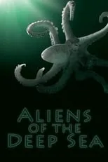 Fritz von Friedl interpreta a Narrator en Aliens of the Deep Sea