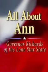 Poster de la película All About Ann: Governor Richards of the Lone Star State - Películas hoy en TV