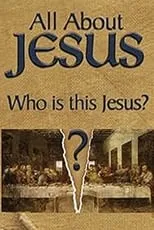 Poster de la película All About Jesus – Who Is This Jesus? - Películas hoy en TV