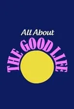 Felicity Kendal interpreta a  en All About The Good Life