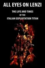 Película All Eyes on Lenzi: The Life and Times of the Italian Exploitation Titan