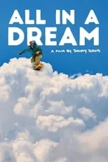 Danny Davis es  en All in a Dream: A Film by Danny Davis