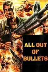 Póster de la película All Out of Bullets