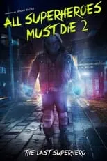 Póster de la película All Superheroes Must Die 2: The Last Superhero