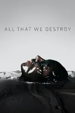 Poster de la película All That We Destroy - Películas hoy en TV