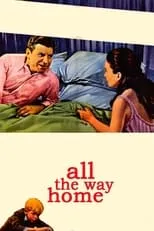 Poster de la película All the Way Home - Películas hoy en TV