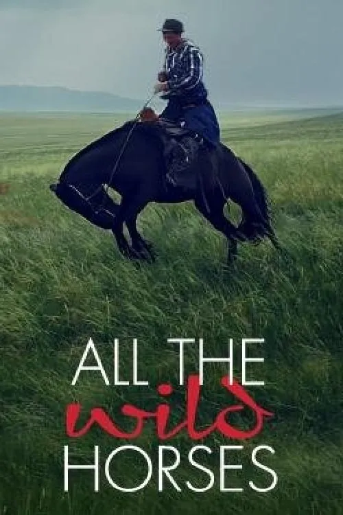 Poster de la película All the Wild Horses - Películas hoy en TV