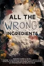 Portada de All the Wrong Ingredients