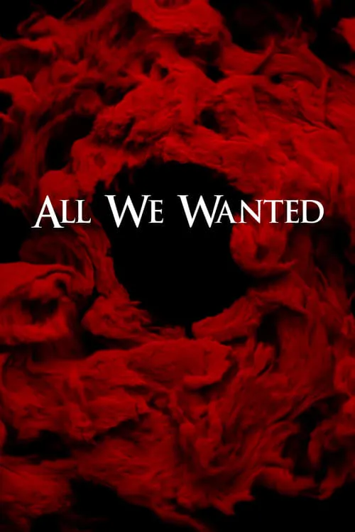 Póster de la película All We Wanted