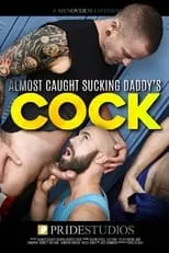 Poster de la película Almost Caught Sucking Daddy's Cock - Películas hoy en TV