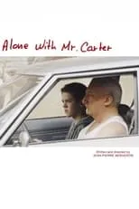 Película Alone with Mr. Carter