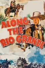 Harry Humphrey interpreta a Pop Edwards en Along the Rio Grande