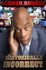 Póster de Alonzo Bodden: Historically Incorrect