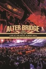 Poster de Alter Bridge - Live at the Royal Albert Hall (featuring The Parallax Orchestra)