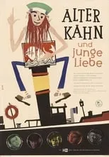 Póster de la película Alter Kahn und junge Liebe