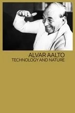 Alvar Aalto es Himself (Archive footage) en Alvar Aalto: tekniikka ja luonto