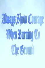 Jeffrey Hinton es  en Always Show Courage When Burning to the Ground