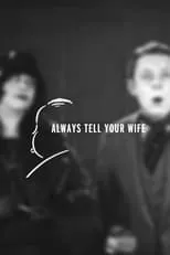 Ellaline Terriss es The Wife - Mrs. Chesson en Always Tell Your Wife