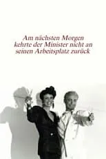 Günter Nolden interpreta a Energievisionär Arbeit en Am nächsten Morgen kehrte der Minister nicht an seinen Arbeitsplatz zurück