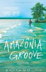 Poster de la película Amazônia Groove - Películas hoy en TV