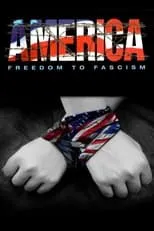 Aaron Russo es Himself/Narrator en America: Freedom to Fascism