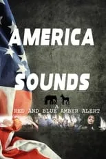 Poster de la película America Sounds: A Red and Blue Amber Alert - Películas hoy en TV