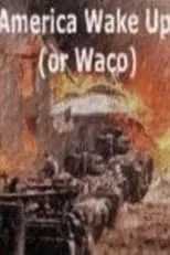 Póster de la película America: Wake Up (Or Waco)