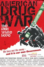 Poster de American Drug War: The Last White Hope