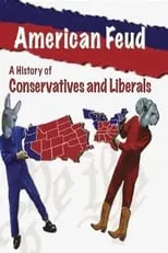 Película American Feud: A History of Conservatives and Liberals