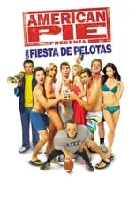 Poster de American Pie presenta: Una fiesta de pelotas