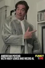 Poster de la película American Psycho with Huey Lewis and Weird Al - Películas hoy en TV