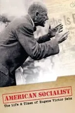 Poster de la película American Socialist: The Life and Times of Eugene Victor Debs - Películas hoy en TV