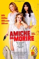 Poster de la película Amiche da morire - Películas hoy en TV