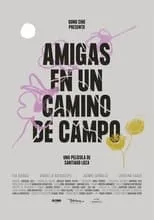 Película Amigas en un camino de campo