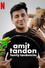 Amit Tandon es  en Amit Tandon: Family Tandoncies