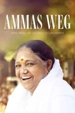 Mata Amritanandamayi Devi es  en Amma’s Way – Un abbraccio al mondo