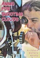 Daniel Kremer es Narrator en Ammo for Shooting Clouds: John G. Avildsen Before Rocky