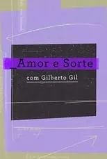 Película Amor e Sorte com Gilberto Gil