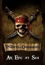 Película An Epic At Sea: The Making of Pirates of the Caribbean: The Curse of the Black Pearl