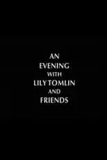 Vito Russo es Self en An Evening with Lily Tomlin and Friends