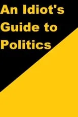 Jolyon Rubinstein es Self/Host en An Idiot's Guide to Politics