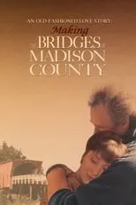 Película An Old Fashioned Love Story: Making 'The Bridges of Madison County'