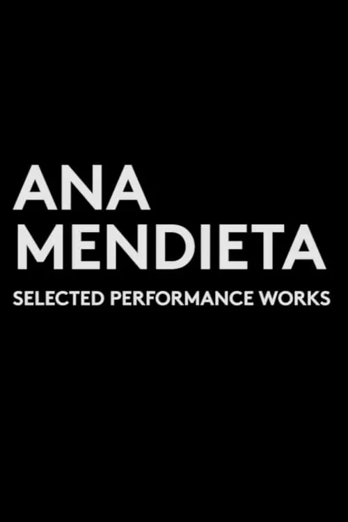 Póster de la película Ana Mendieta: Selected Performance Works (1973-1981)