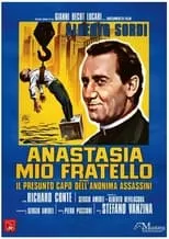 Poster de la película Anastasia mio fratello ovvero il presunto capo dell'Anonima Assassini - Películas hoy en TV