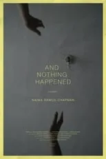 Naima Ramos-Chapman es  en And Nothing Happened