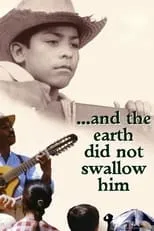 Película And the Earth Did Not Swallow Him