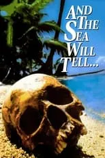 Película And the Sea Will Tell