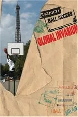 Película AND1 Ball Access: Global Invasion