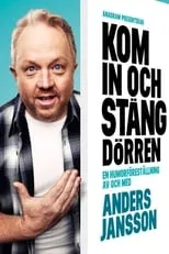 Anders Jansson es Anders Jansson en Anders Jansson: Kom in och stäng dörren